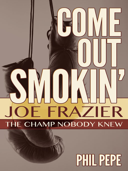 Title details for Come Out Smokin' by Phil Pepe - Wait list
